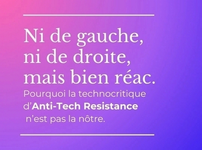 Pourquoi la techno-critique du mouvement Anti-Tech Resistance n'est pas la nôtre