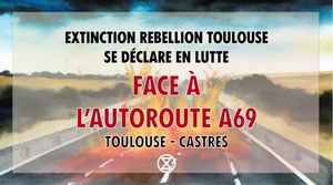 Extinction Rebellion Toulouse face à l'A69